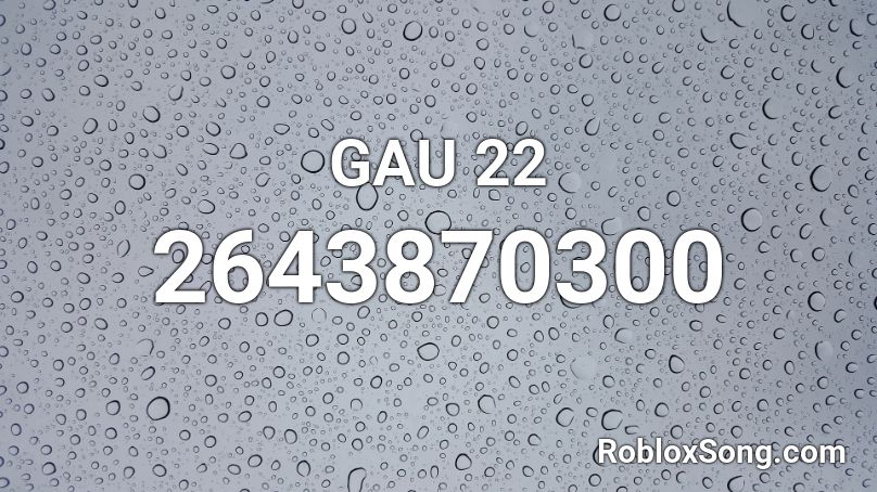 GAU 22 Roblox ID