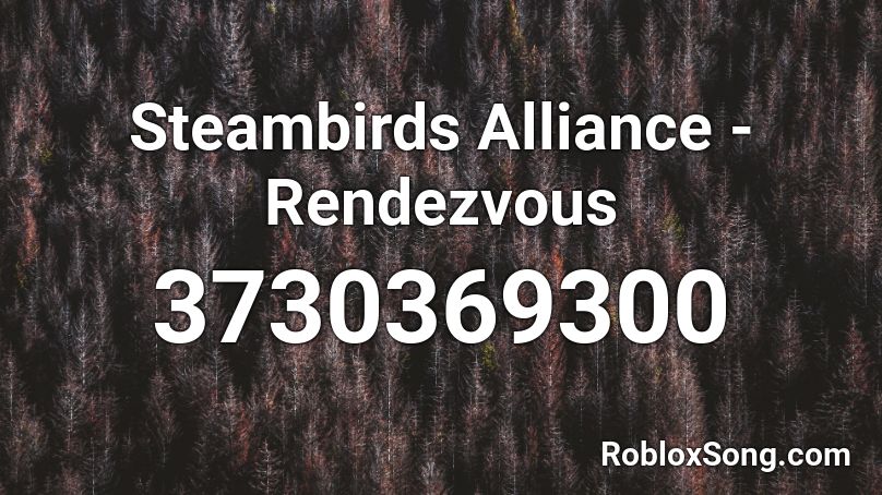 Steambirds Alliance - Rendezvous Roblox ID