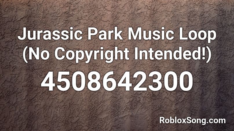 Jurassic Park Music Loop (No Copyright Intended!) Roblox ID