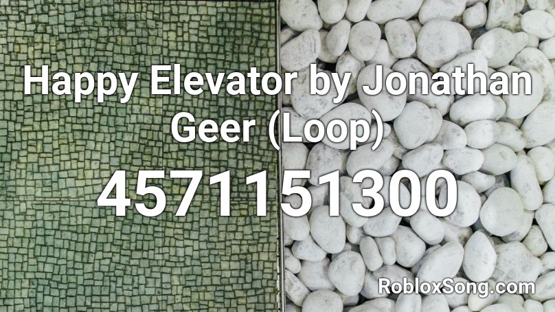 Happy Elevator by Jonathan Geer (Loop) Roblox ID