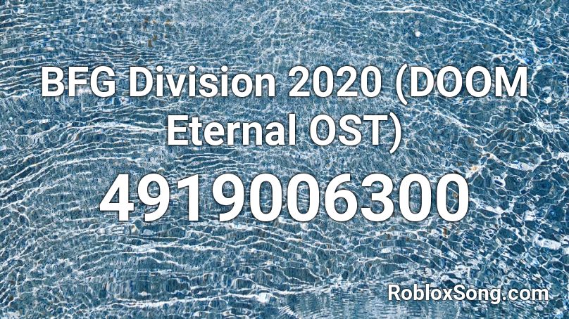  BFG Division 2020 (DOOM Eternal OST) Roblox ID