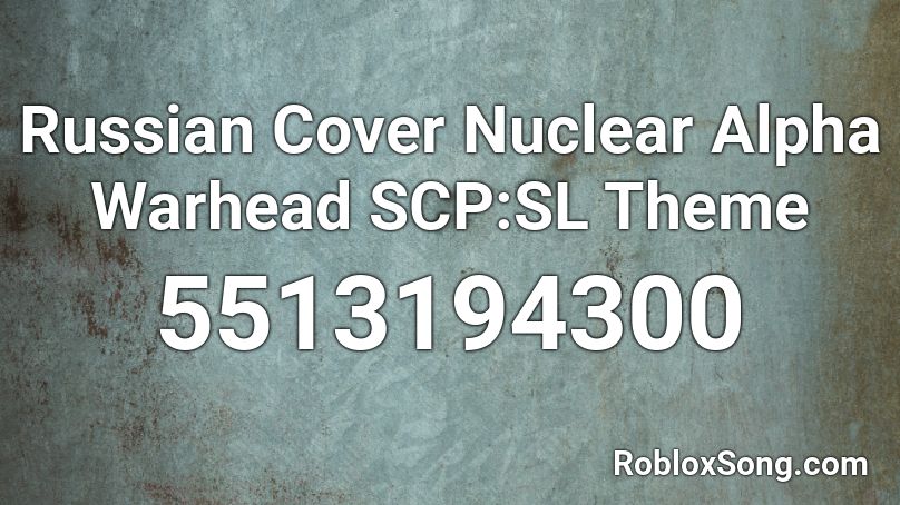SCP:SL Warhead [RUS] Roblox ID