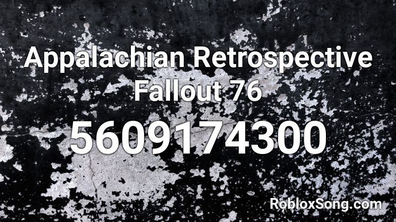 Appalachian Retrospective Fallout 76  Roblox ID