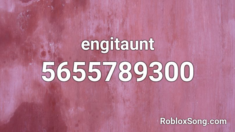 engitaunt Roblox ID