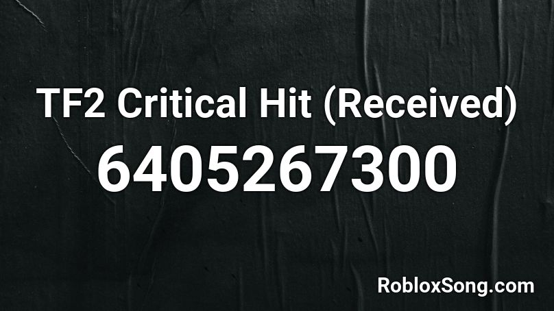 TF2 Critical Hit (Received)  Roblox ID