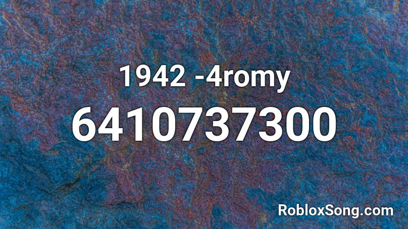 1942 -4romy Roblox ID