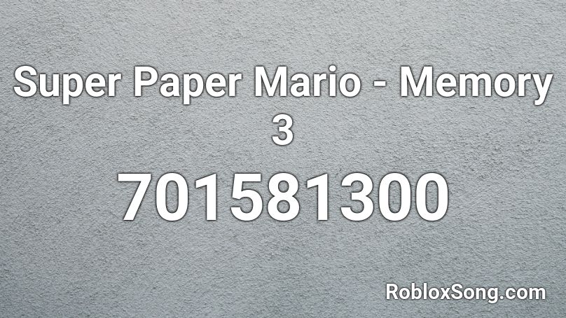 Super Paper Mario - Memory 3 Roblox ID
