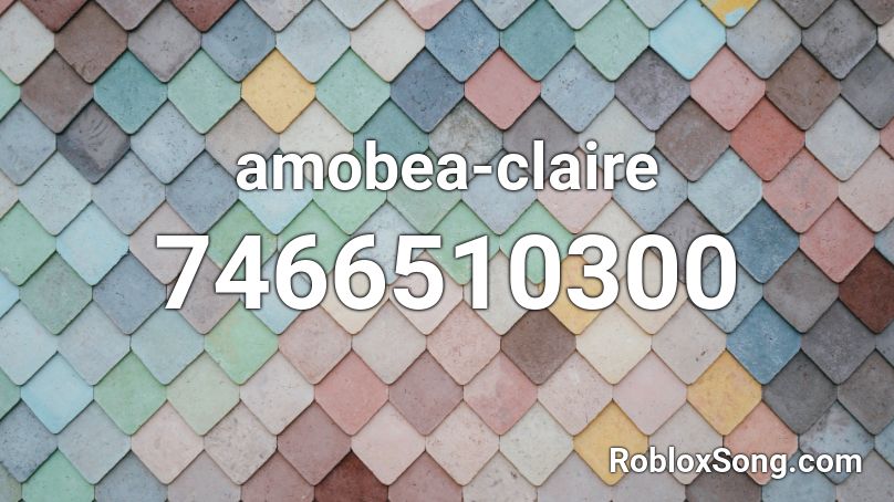 clairo- amoeba Roblox ID