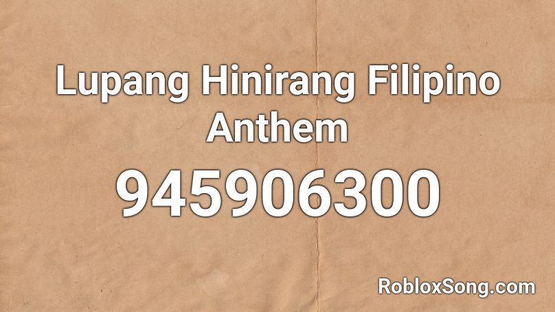 Lupang Hinirang Filipino Anthem Roblox ID