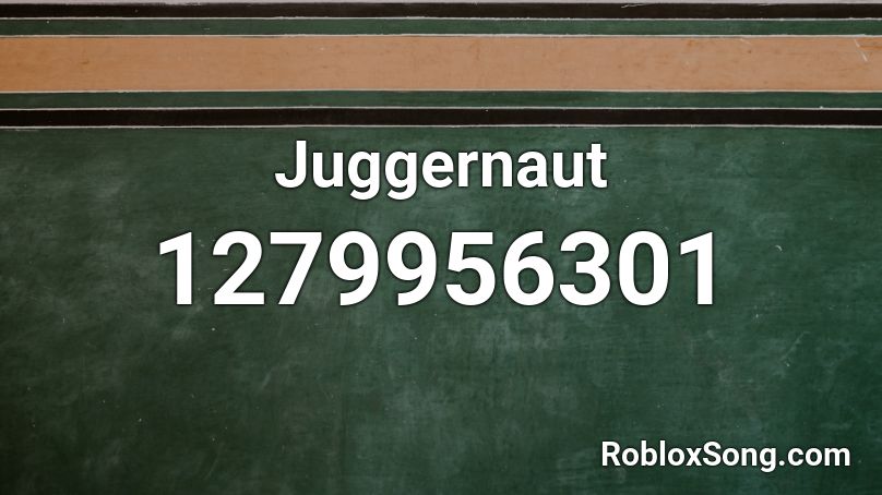 Juggernaut Roblox ID