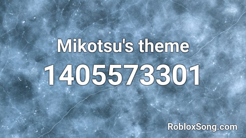 Mikotsu's theme Roblox ID