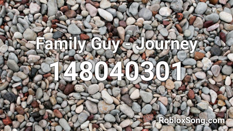 Family Guy Journey Roblox Id Roblox Music Codes - pokemon journey roblox id