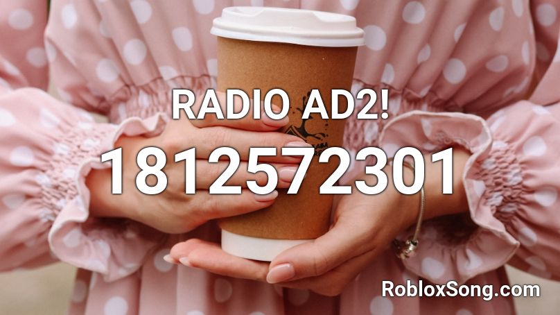 RADIO AD2! Roblox ID