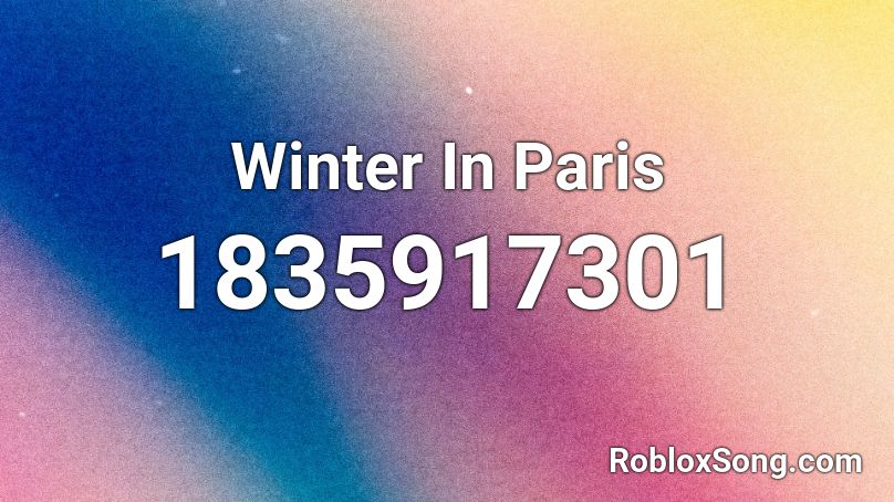 Winter In Paris Roblox ID