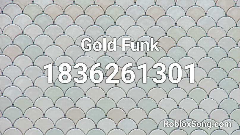 Gold Funk Roblox ID