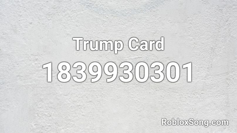 Trump Card Roblox ID