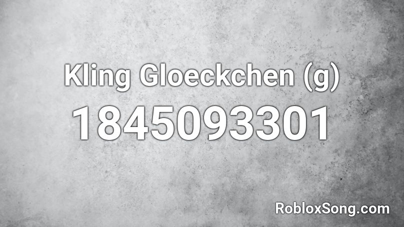 Kling Gloeckchen (g) Roblox ID