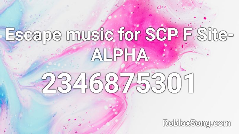 Escape music for SCP F Site-ALPHA Roblox ID