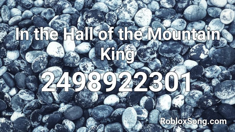 In The Hall Of The Mountain King Roblox Id Roblox Music Codes - king jack roblox