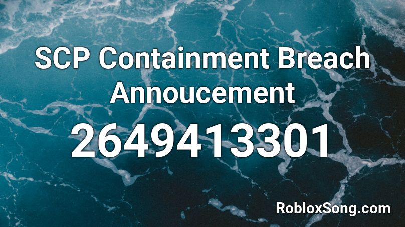 SCP Containment Breach Annoucement Roblox ID