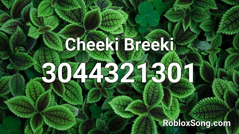 Cheeki Breeki Roblox Id Roblox Music Codes - cheeki breeki song roblox