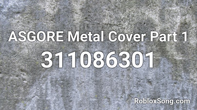 ASGORE Metal Cover Part 1 Roblox ID