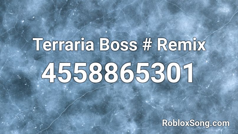 Terraria Boss # Remix Roblox ID