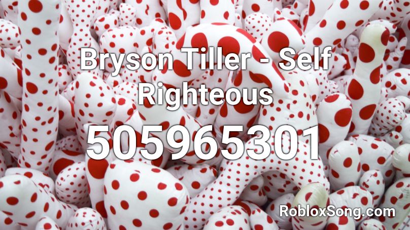 Bryson Tiller Self Righteous Roblox Id Roblox Music Codes - die woodys roblox id