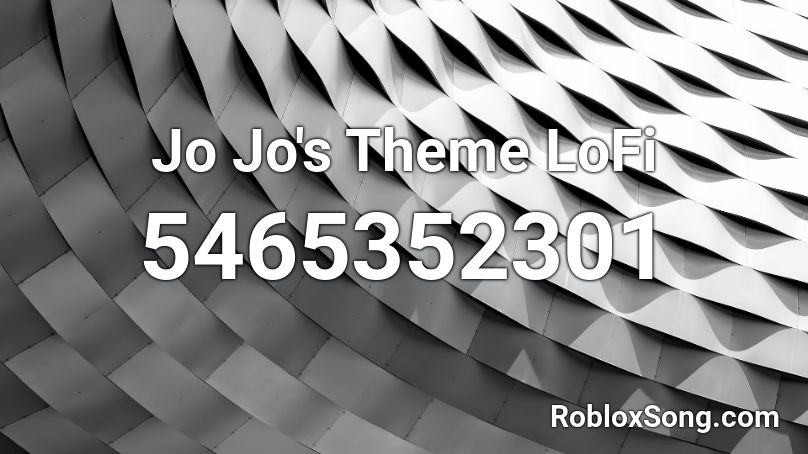 Jo Jo S Theme Lofi Roblox Id Roblox Music Codes Jo Jo S Theme Lofi Roblox Id Roblox Music Codes