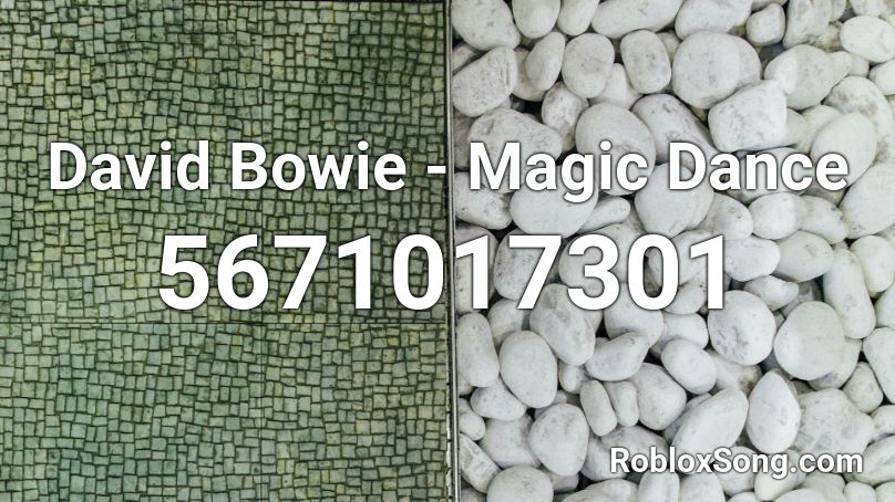 David Bowie - Magic Dance Roblox ID