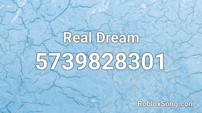 Real Dream Roblox ID