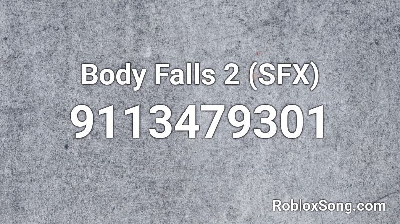 Body Falls 2 (SFX) Roblox ID