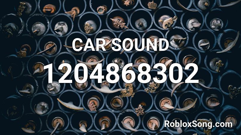 CAR SOUND Roblox ID