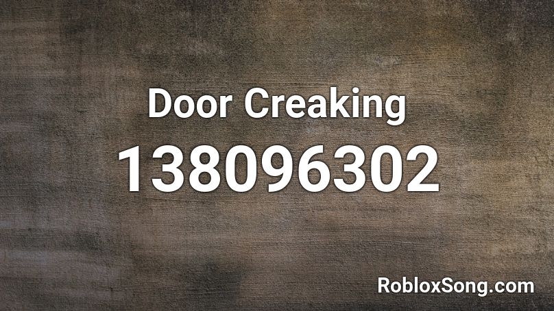 Door Creaking Roblox ID