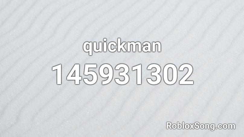 quickman Roblox ID