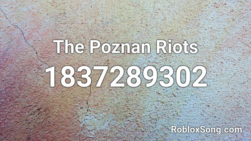 The Poznan Riots Roblox ID