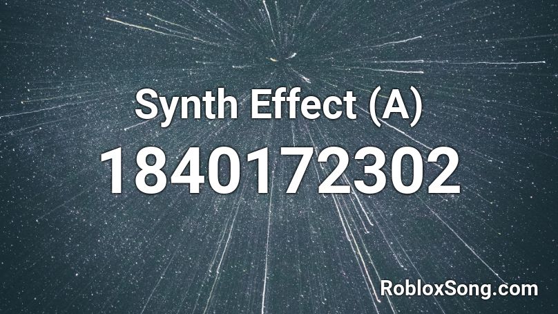 Synth Effect (A) Roblox ID