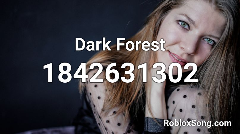 Dark Forest Roblox ID