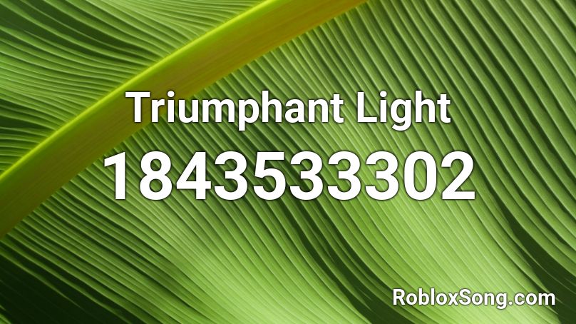 Triumphant Light Roblox ID