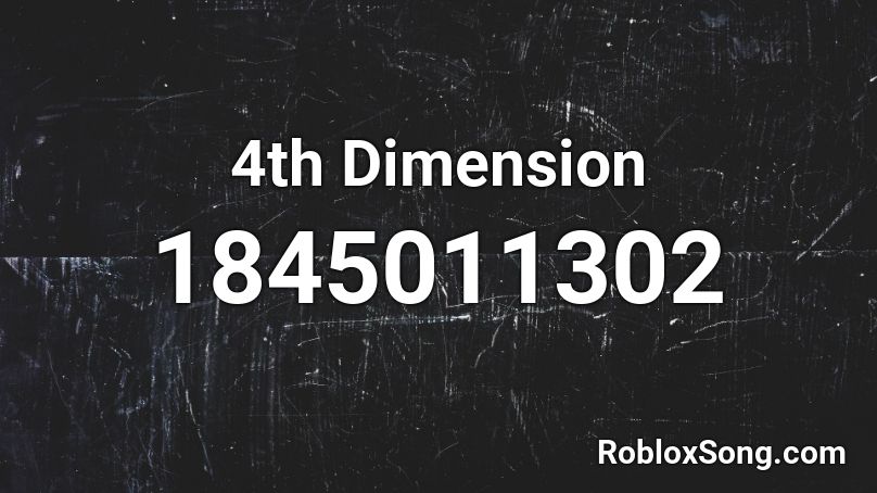 4th Dimension Roblox ID