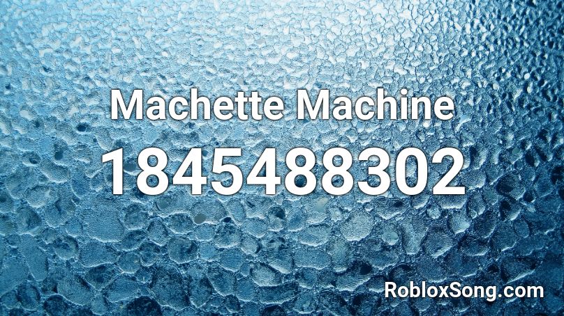 Machette Machine Roblox ID