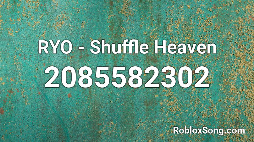 RYO - Shuffle Heaven Roblox ID