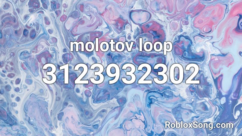 molotov loop Roblox ID