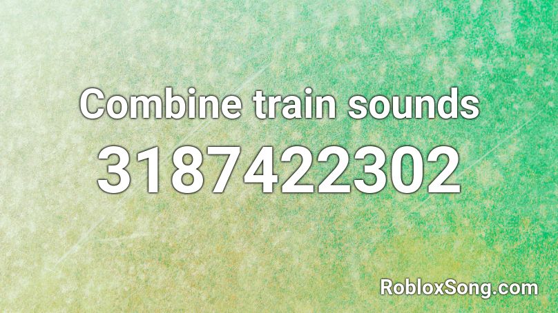 Combine train sounds Roblox ID