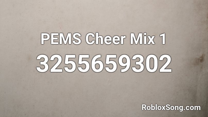 PEMS Cheer Mix 1 Roblox ID