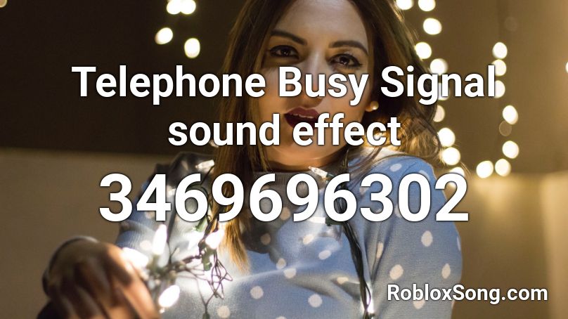 Telephone Busy Signal sound effect Roblox ID