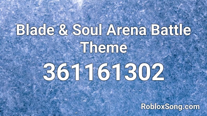 Blade Soul Arena Battle Theme Roblox Id Roblox Music Codes - roblox ridley model