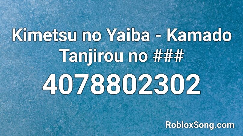 Kimetsu no Yaiba - Kamado Tanjirou no ### Roblox ID
