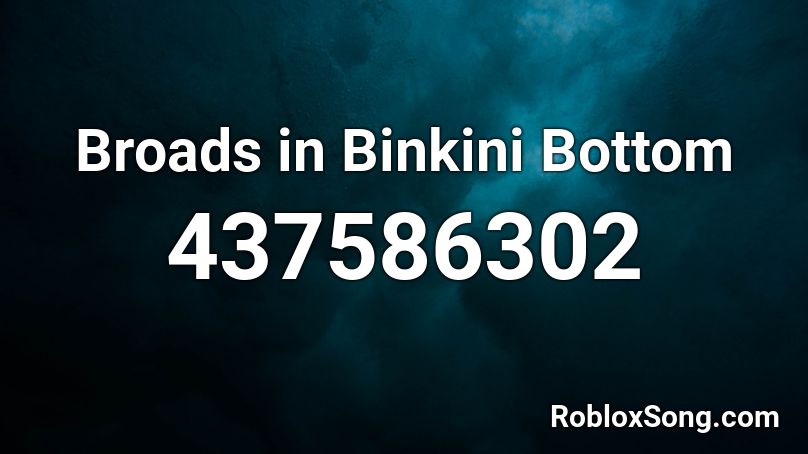 Broads in Binkini Bottom Roblox ID