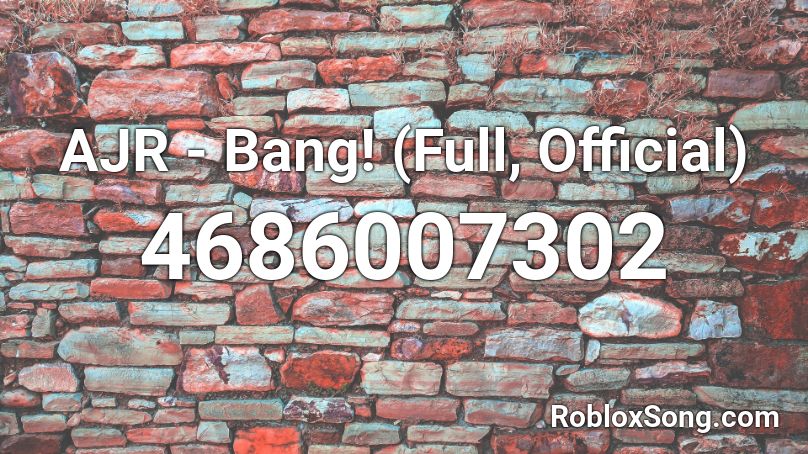 Ajr Bang Full Official Roblox Id Roblox Music Codes